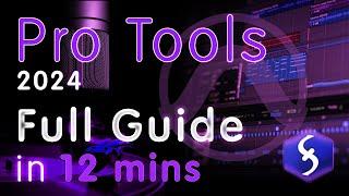 Pro Tools - Tutorial for Beginners in 12 MINUTES!  [ 2024 ]