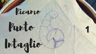 RICAMO TUTORIAL -  Punto Intaglio parte 1