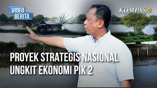 PIK 2 dan Proyek Strategis Nasional Dibangun Inklusif di Pesisir Utara