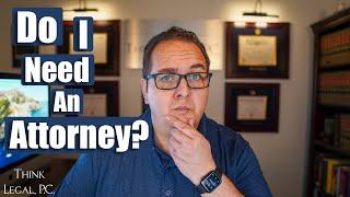 Do I Need An Attorney? San Diego Business Lawyer Answers | Think Legal, P.C.