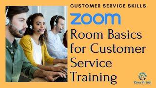 Zoom Room Basics Used in Customer Service Training Rooms