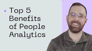 Richard Rosenow's Top 5 Benefits of People Analytics