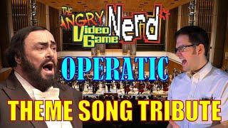 Angry Video Game Nerd OPERATIC Theme Song!