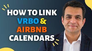 How to Link VRBO and Airbnb Calendars Easily | Step by Step