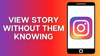 How to View Instagram Story Without Them Knowing