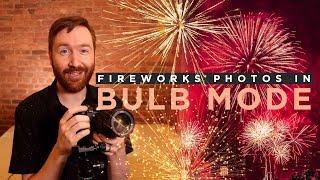 Photographing Fireworks in "Bulb Mode"