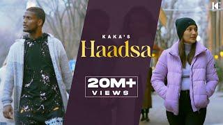 Kaka New Song - Haadsa (Full Video) - kaka songs - New Song - kaka shape song - Kaka all Song