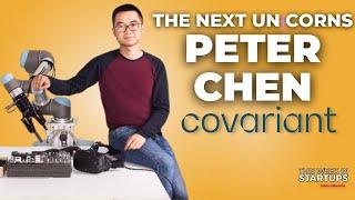 Next Unicorns: Empowering robots to think for themselves via AI with Covariant’s Peter Chen | E1796