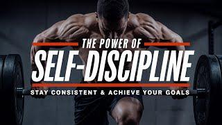 The Power of Self-Discipline: How to Stay Consistent and Achieve Your Goals