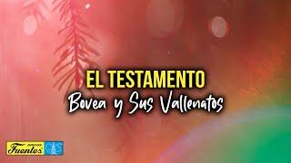 El Testamento - Bovea Y Sus Vallenatos (VIDEO LETRA)