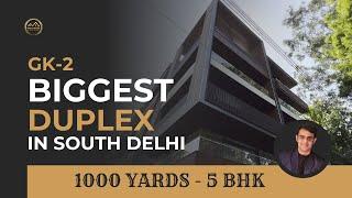 BIGGEST DUPLEX Property In South Delhi | 1000 Yards 5 BHK in GK-2 (Greater Kailash 2) | SDF