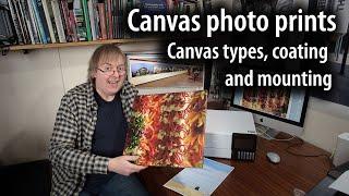 Canvas inkjet prints overview: canvas types, stretching, coatings, durability, & 14m long pano print