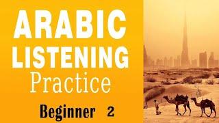 Arabic Listening Practice  - Beginner 2 - 110 Useful Phrases