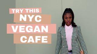 (MUST TRY) NYC VEGAN CAFE