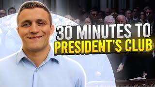 Nick Cegelski || 30 Minutes To President's Club