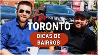 Qual é o melhor BAIRRO para morar em TORONTO? - Dicas de bairros