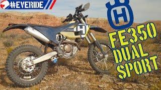 Husqvarna FE350 DUAL SPORT FIRST IMPRESSIONS #everide