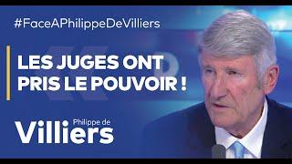 Philippe de Villiers : "Les juges ont pris le pouvoir !"