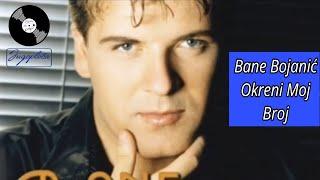 Bane Bojanić - Okreni Moj Broj - (Audio *2001)