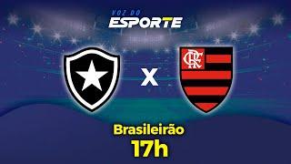 BOTAFOGO X FLAMENGO - AO VIVO | CAMPEONATO BRASILEIRO – 18/08/2024