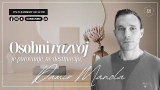 Osobni razvoj je putovanje, ne destinacija - Damir Manola