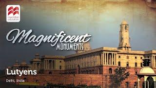 Lutyens Delhi  | Magnificent Monuments | Macmillan Education India