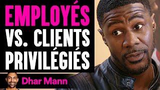 Employés Vs. Clients Privilégiés | Dhar Mann Studios