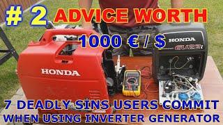 Advice Worth 1000 € / $. INVERTER GENERATOR. 7 Deadly SINS Users Commit Using Inverters. HONDA EU22i