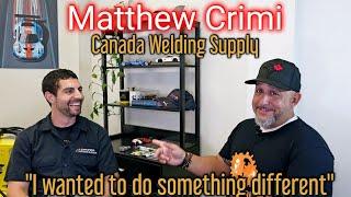 #54 "I wanted to do something different" drops with Matthew Crimi from Canada Welding Supply.