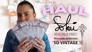 HAUL SOKAI NOUVELLE COLLECTION "SO VINTAGE" #haulscrapbooking #haul