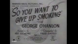 01-Joe McDoakes So You Want to Give Up Smoking (1942 Short Subject Comedy)