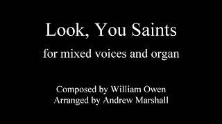 LOOK YOU SAINTS - MIXED CHOIR AND ORGAN