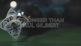 Ernie Ball Paradigm: Stronger Than Paul Gilbert