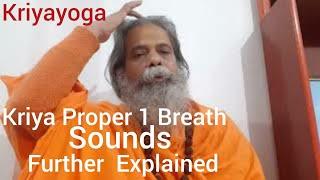 Kriya Proper 1-  Sounds further Explained, Kriyayoga, Swami Nityananda Giri