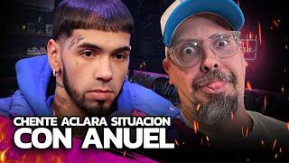 CHENTE ACLARA SITUACIÓN CON ANUEL AA