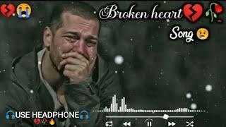 Broken heart song  Sad song / Heart Touching Songs / mashup songs / lofi songs / Sad Lofi 