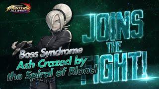 [KOF ALLSTAR] Boss Syndrome Nameless & Crazed by the Spiral of Blood, Ash PV