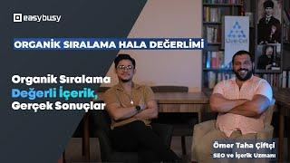 SEO Stratejileri: Organik Sıralama Neden Hala Önemli - Ömer Taha Çiftçi SEO ve İçerik Uzmanı