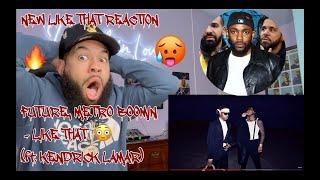 KENDRICK LAMAR IS HIM! | Future, Metro Boomin - Like That (Official Audio) [VibeWitTyREACTION!!!]