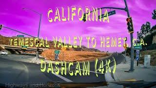 California | Temescal Valley to Hemet, C.A. Dashcam (4K)