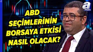 Borsa İstanbul'da Ne Zaman Hareketlenme Başlayacak? Üzeyir Doğan Açıkladı | A Para