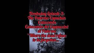 Tombsday Ep3 The Palermo Capuchin Catacombs #darkhistory #history #ghostlyadventures #paranormal