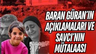 NARİN GÜRAN DAVASINDA SON GELİŞMELER: BARAN GÜRAN NE DEDİ? SAVCI'NIN MÜTALAA'SININ DETAYLI ANALİZİ!