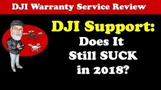 Does DJI Tech Support Still Suck in 2018? DJI Warranty Support Review