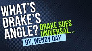 Drake Sues Universal--What's His Angle?