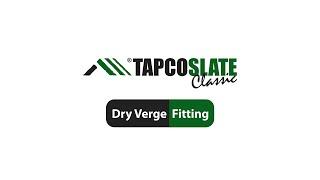 TapcoSlate Dry Verge Fitting