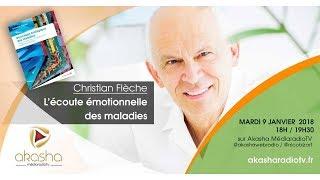 Christian Flèche | L'écoute émotionnelle des maladies