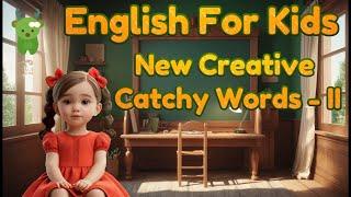 Learn New Creative Catchy Words for Kids | Little Marvels E - Learning #englishforkids #kids