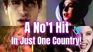 A No'1 Hit In Just One Country! | Part 2