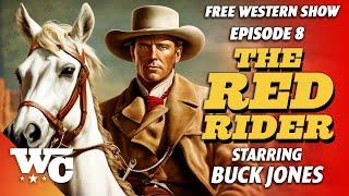 The Red Rider | S1E08 | The Stampede | Full Western TV Serial | Free HD Film | Buck Jones | WC